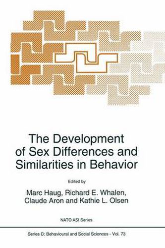 The Development of Sex Differences and Similarities in Behavior: Proceedings of the NATO Advanced Research Workshop, Chateau de Bonas, Gers, France, July 14-18, 1992