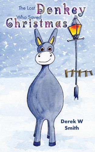 Cover image for The Lost Donkey Who Saved Christmas