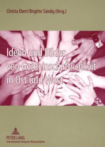 Cover image for Ideen Und Bilder Von Gemeinschaftlichkeit in Ost Und West