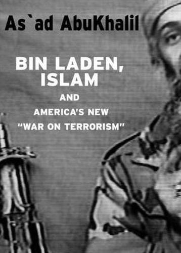 Bin Laden, Islam, and America's New  War on Terrorism: Consequences of U.S.Foreign Policy