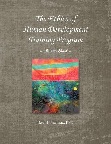 Cover image for The Ethics of Human Development -- The Workbook