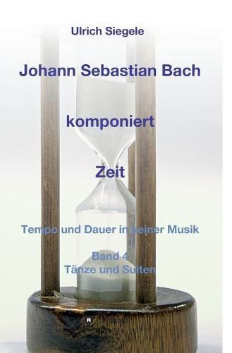 Cover image for Johann Sebastian Bach komponiert Zeit