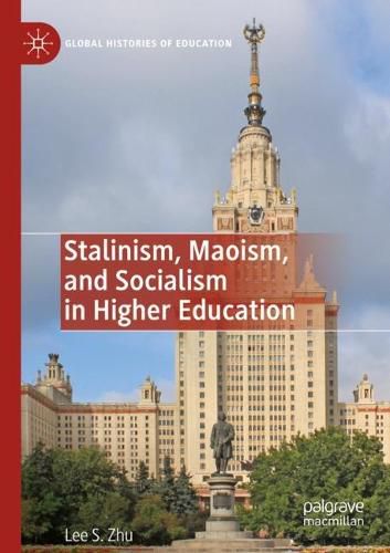 Cover image for Stalinism, Maoism, and Socialism in Higher Education