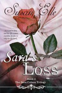 Cover image for Sara's Loss: The Sara Colson Trilogy