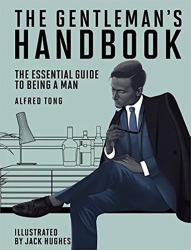 Cover image for The Gentleman's Handbook: The Essential Guide to Being a Man