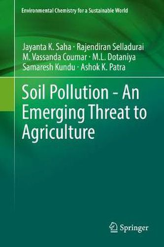 Cover image for Soil Pollution - An Emerging Threat to Agriculture