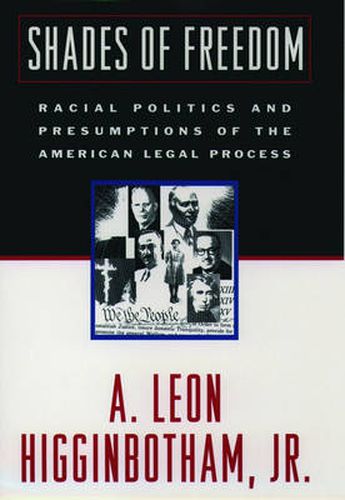 Cover image for Shades of Freedom: Racial Politics and Presumptions of the American Legal Process