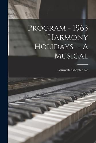 Program - 1963 Harmony Holidays - A Musical