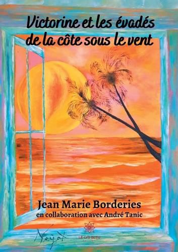 Cover image for Victorine et les evades de la cote sous le vent