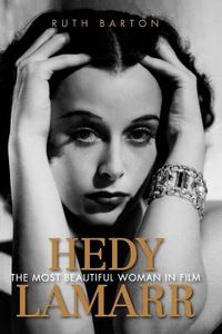 Cover image for Hedy Lamarr: The Most Beautiful Woman in Film