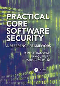 Cover image for Practical Core Software Security: A Reference Framework