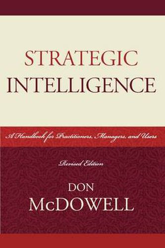 Cover image for Strategic Intelligence: A Handbook for Practitioners, Managers, and Users