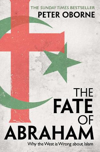 Cover image for The Fate of Abraham: Why the West is Wrong about Islam