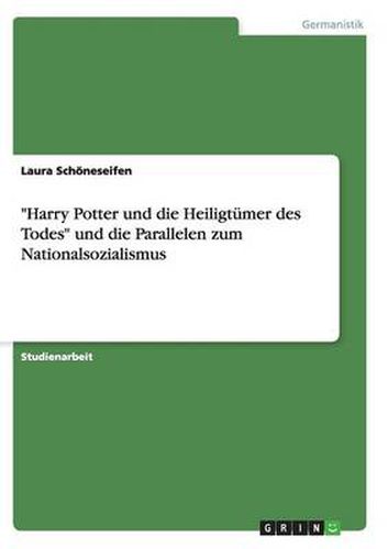 Cover image for Harry Potter und die Heiligtumer des Todes und die Parallelen zum Nationalsozialismus
