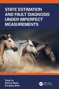 Cover image for State Estimation and Fault Diagnosis under Imperfect Measurements