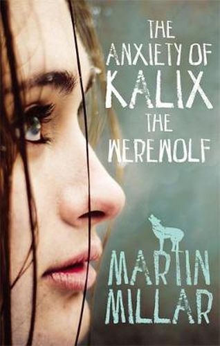 The Anxiety of Kalix the Werewolf: Number 3 in series