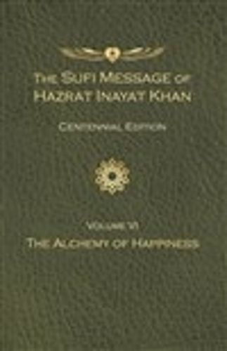 The Sufi Message of Hazrat Inayat Khan Vol. 6 Centennial Edition