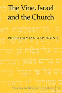 Cover image for The Vine, Israel and the Church