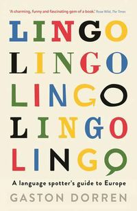 Cover image for Lingo: A Language Spotter's Guide to Europe