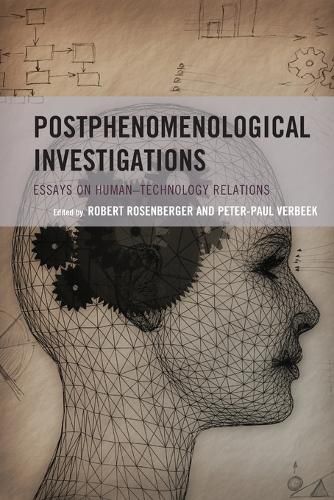 Cover image for Postphenomenological Investigations: Essays on Human-Technology Relations