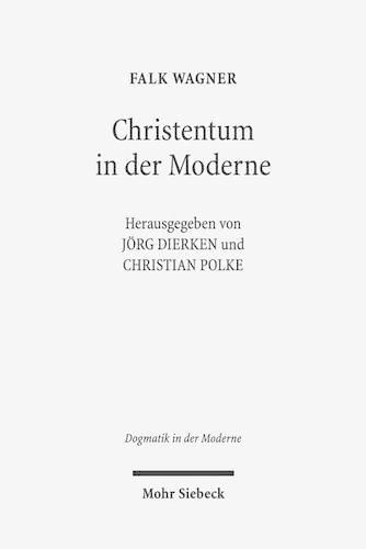 Christentum in der Moderne: Ausgewahlte Aufsatze