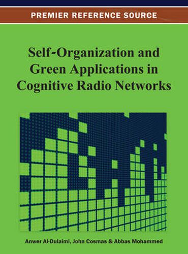 Cover image for Self-Organization and Green Applications in Cognitive Radio Networks