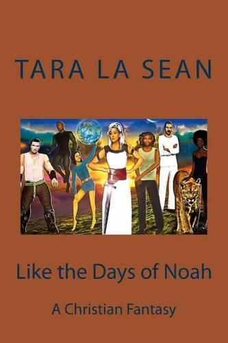 Cover image for Like the Days of Noah: A Christian Fantasy