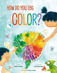 Cover image for How Do You Eat Color?