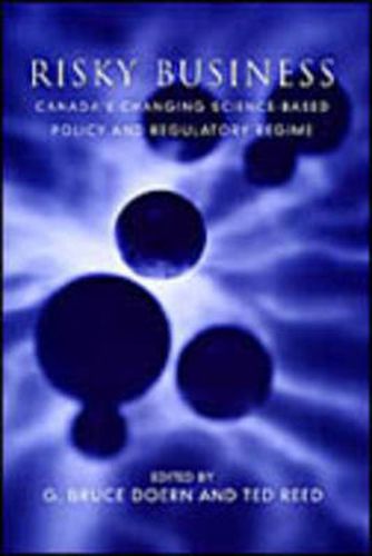 Cover image for Risky Business: Canada's Changing Science-Based Policy and Regulatory Regime