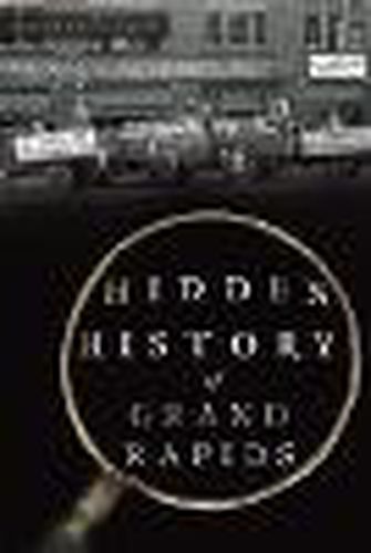 Cover image for Hidden History of Grand Rapids