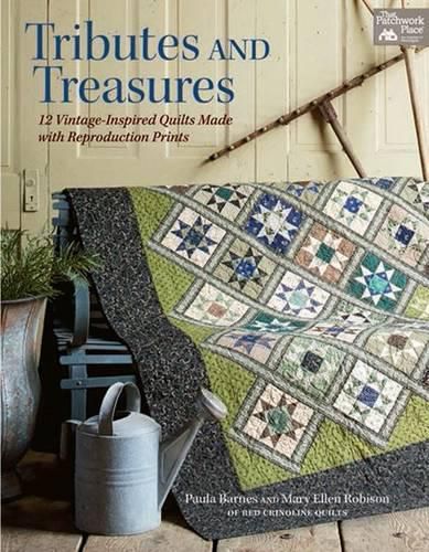 Cover image for Tributes and Treasures: 12 Vintage-Inspired Quilts Made with Reproduction Prints