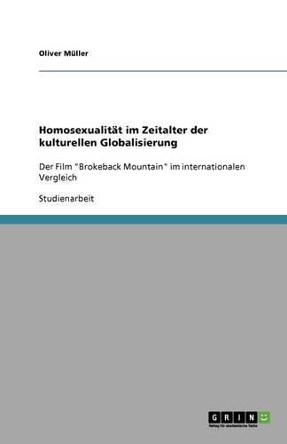 Cover image for Homosexualitat im Zeitalter der kulturellen Globalisierung: Der Film  Brokeback Mountain  im internationalen Vergleich