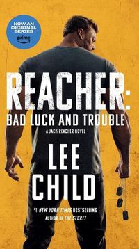 Cover image for Reacher: Bad Luck and Trouble (Movie Tie-In)