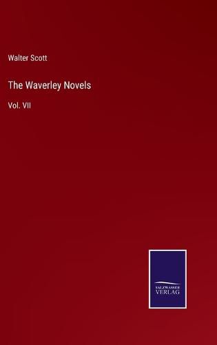 Cover image for The Waverley Novels: Vol. VII