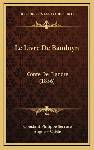 Le Livre de Baudoyn: Conte de Flandre (1836)