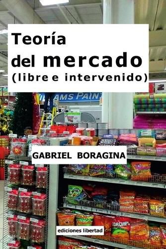 Cover image for Teoria del mercado (libre e intervenido)