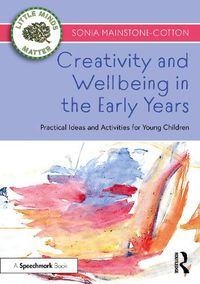 Cover image for Creativity and Wellbeing in the Early Years