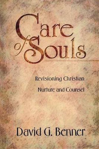 Cover image for Care of Souls - Revisioning Christian Nurture and Counsel