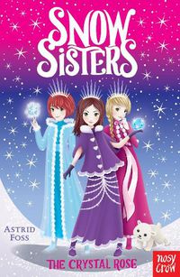 Cover image for Snow Sisters: The Crystal Rose