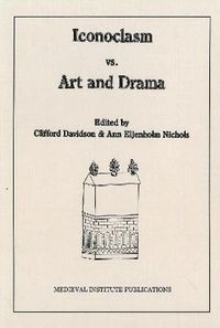 Cover image for Iconoclasm vs. Art and Drama