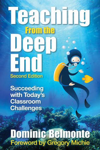 Cover image for Teaching from the Deep End: Succeeding With Today's Classroom Challenges