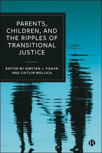Cover image for Parents, Children, and the Ripples of Transitional Justice