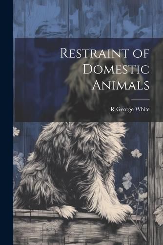 Restraint of Domestic Animals