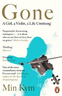 Cover image for Gone: A Girl, a Violin, a Life Unstrung