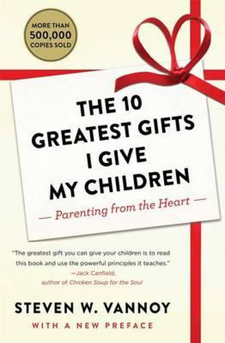 Cover image for The 10 Greatest Gifts I Give My Children: Parenting from the Heart