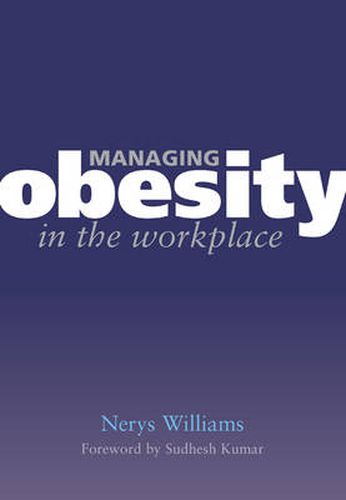 Cover image for Managing Obesity in the Workplace: Turning Tyrants into Tools in Health Practice, Book 3