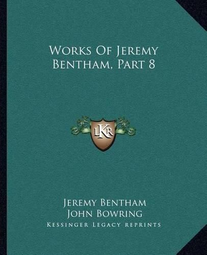 Works of Jeremy Bentham, Part 8