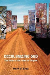 Cover image for Decolonizing God: The Bible in the Tides of Empire