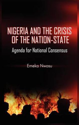 Cover image for Nigeria and the Crisis of the Nation-State: Agenda for National Consensus (HB)