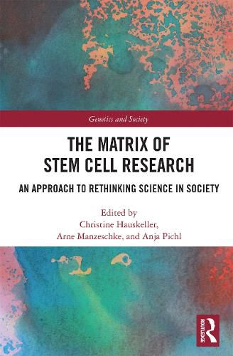 Cover image for The Matrix of Stem Cell Research: An Approach to Rethinking Science in Society